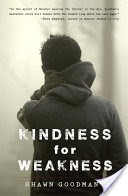 Kindness for Weakness