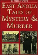 East Anglia Tales of Mystery and Murder