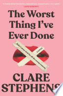 The Worst Thing I've Ever Done