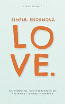 Simple. Enormous. Love