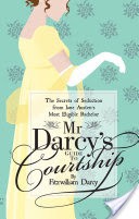 Mr Darcys Guide to Courtship