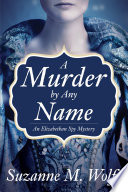 A Murder By Any Name