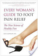 Every Woman's Guide to Foot Pain Relief