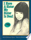 I Have a Sister--My Sister Is Deaf