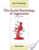 The Social Psychology of Aggression