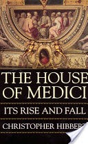 The House Of Medici