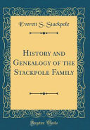 History and Genealogy of the Stackpole Family (Classic Reprint)