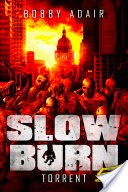 Slow Burn: Torrent, Book 5