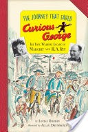 The Journey That Saved Curious George Young Readers Edition