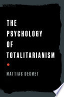 The Psychology of Totalitarianism