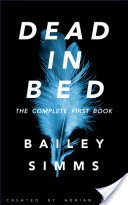 DEAD IN BED by Bailey Simms
