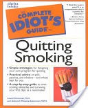 The Complete Idiot's Guide to Quitting Smoking