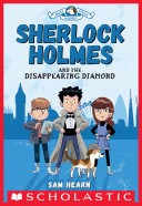 Sherlock Holmes and the Disappearing Diamond (Baker Street Academy #1)