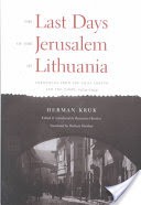 The Last Days of the Jerusalem of Lithuania