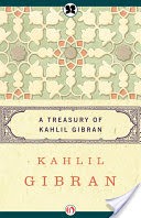 A Treasury of Kahlil Gibran