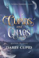 Cupids and Chaos