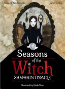Seasons of the Witch: Samhain Oracle: Harness the Intuitive Power of the Year's Most Magical Night