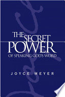 The Secret Power of Speaking God's Word