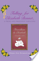 Falling for Elizabeth Bennet, A Pride and Prejudice Variation