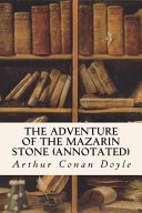 The Adventure of the Mazarin Stone (Annotated)