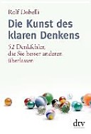 Die Kunst des klaren Denkens