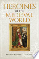 Heroines of the Medieval World