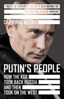 Putins People: How the KGB Took Back Russia and then Took on the West