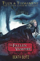The Fallen Vampire -- Book One of Flux and Firmament