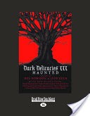 Dark Delicacies Iii: Haunted (Large Print 16pt)