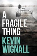 A Fragile Thing