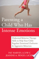 Parenting a Child who Has Intense Emotions
