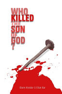 Who Killed the Son of God?