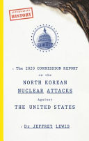 The 2020 Commission Report on the North Korean Attacks on the United States