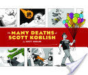 The Many Deaths of Scott Koblish
