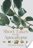 Short Takes on the Apocalypse