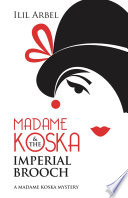 Madame Koska and the Imperial Brooch