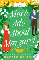 Much Ado About Margaret