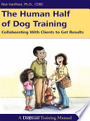 The Human Half of Dog Training