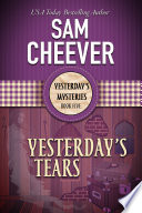 Yesterday's Tears (Yesterday's Paranormal Mysteries, Book 5)