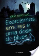 Exorcismos, amores e uma dose de blues