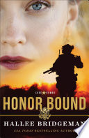 Honor Bound (Love and Honor Book #1)
