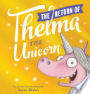 The Return of Thelma the Unicorn