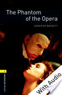 The Phantom of the Opera - With Audio Level 1 Oxford Bookworms Library