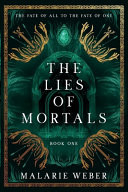 The Lies of Mortals