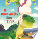 If Dinosaurs Had Hair