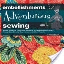 Embellishments for Adventurous Sewing