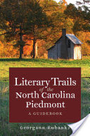 Literary Trails of the North Carolina Piedmont