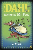 Fantastic Mr Fox: A Play