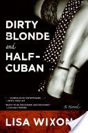 Dirty Blonde and Half-Cuban