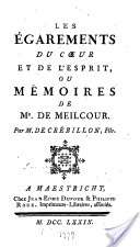 Les garements du coeur et de l'esprit; ou, Mmoires de Mr. de Meilcour